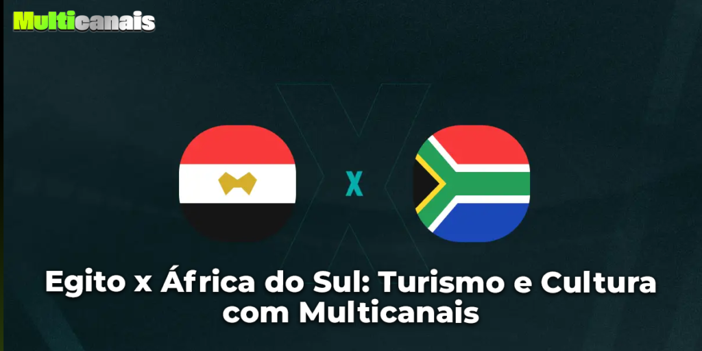 Egito x África do Sul: Turismo e Cultura com Multicanais