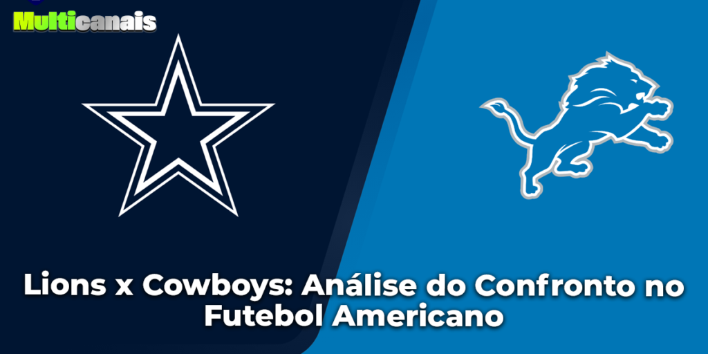 Lions x Cowboys: Análise do Confronto no Futebol Americano